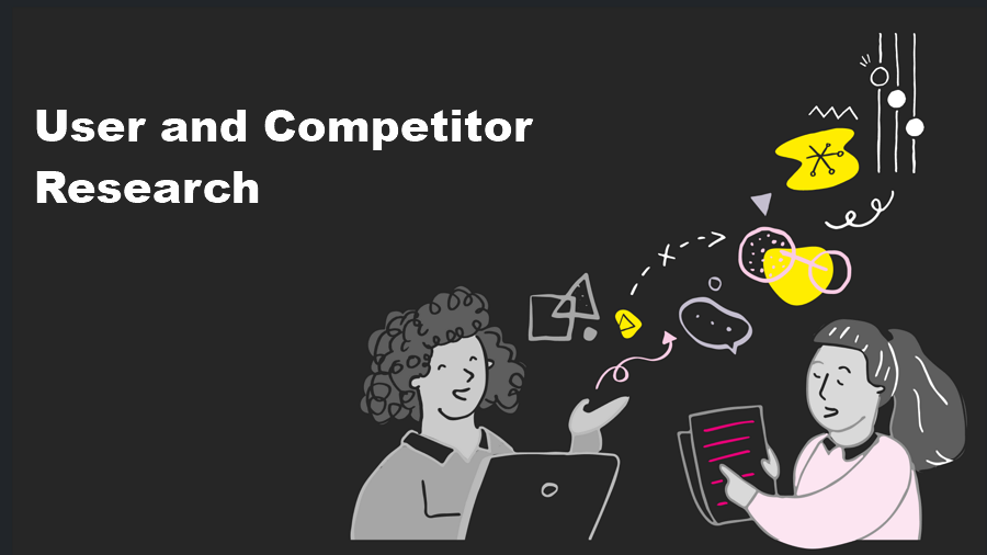 Do user and competitorial research 